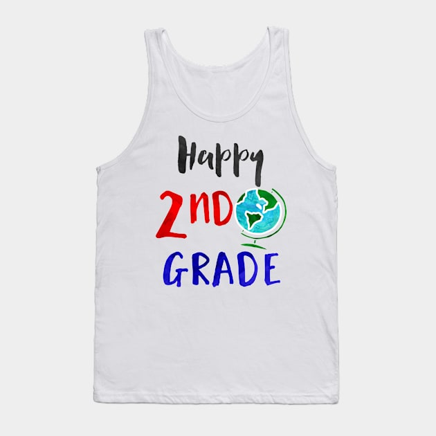 Happy 2nd Grade - Elementary Teacher and Student Tank Top by girlgetstarted